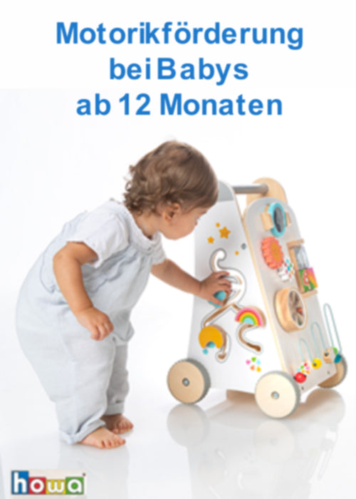 Motorikförderung bei Babys ab 12 Monaten