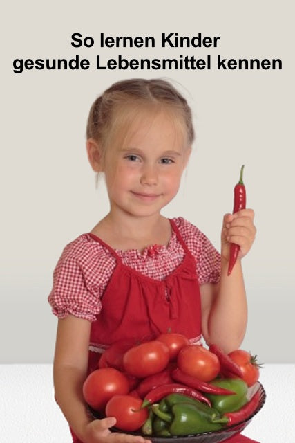 so lernen Kinder gesunde Lebensmittel kennen